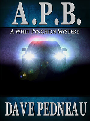 cover image of A. P. B. a Whit Pynchon Mystery